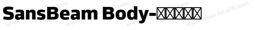 SansBeam Body字体转换